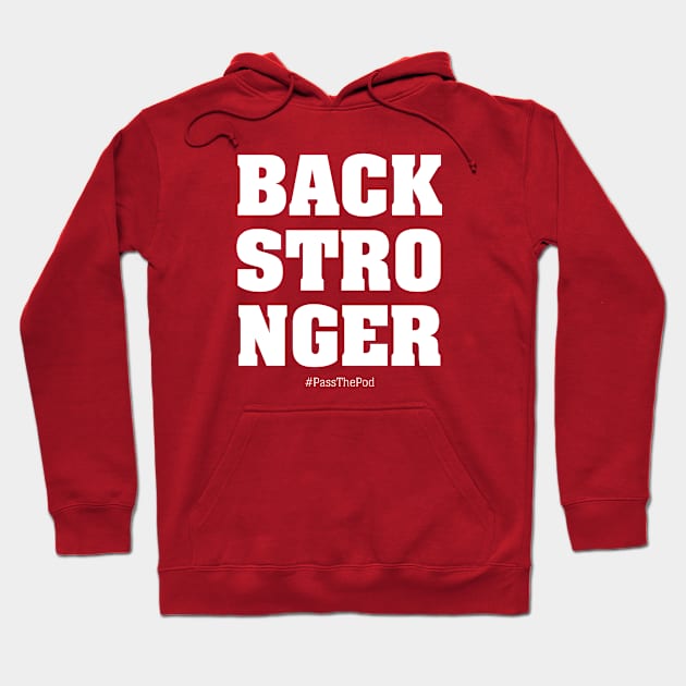 Back Stronger | #BackStronger | That Peter Crouch Podcast | White Print Hoodie by stuartjsharples